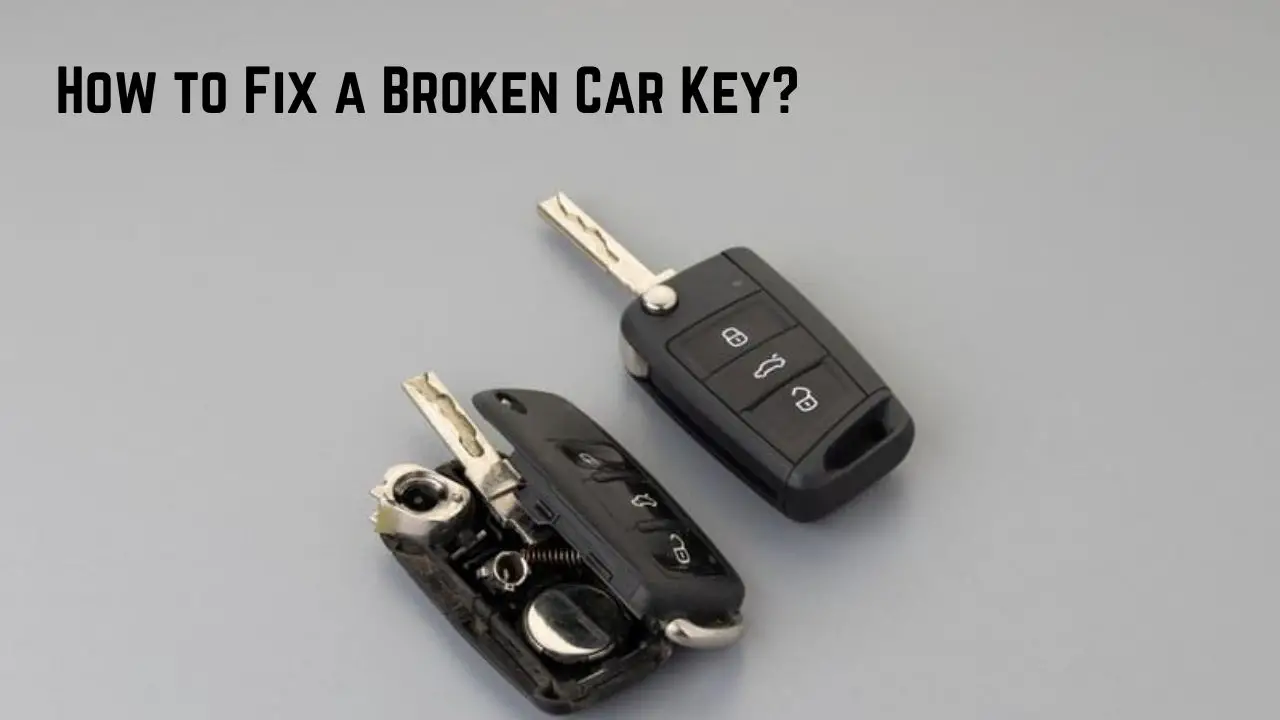 How To Fix A Broken Car Key